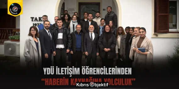 YDÜ İletişim Öğrencilerinden “Haberin Kaynağına Yolculuk”