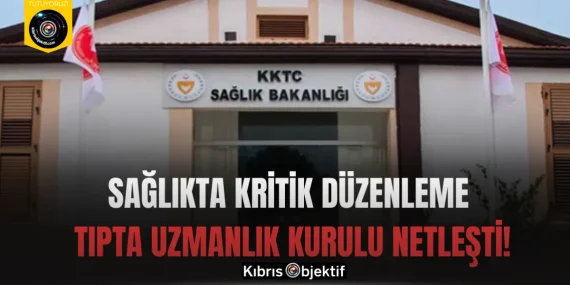 Sağlıkta Kritik Düzenleme: Tıpta Uzmanlık Kurulu Netleşti!