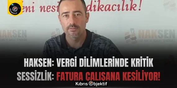 HAKSEN: Vergi Dilimlerinde Kritik Sessizlik: Fatura Çalışana Kesiliyor!