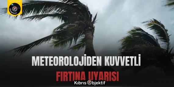 Meteorolojiden kuvvetli fırtına uyarısı