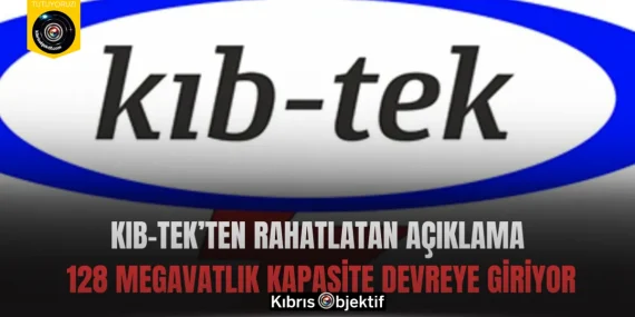 Kıb-Tek’ten Rahatlatan Açıklama: 128 Megavatlık Kapasite Devreye Giriyor