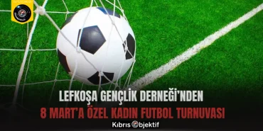 Lefkoşa Gençlik Derneği’nden 8 Mart’a özel Kadın Futbol Turnuvası - Görsel Dizayn