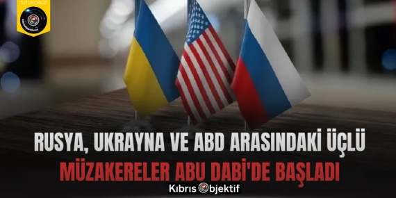 Rusya, Ukrayna ve ABD arasındaki üçlü müzakereler Abu Dabi’de başladı
