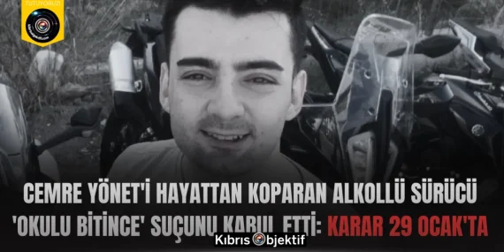 Cemre Yönet’i hayattan koparan alkollü sürücü ‘okulu bitince’ suçunu kabul etti: Karar 29 Ocak’ta