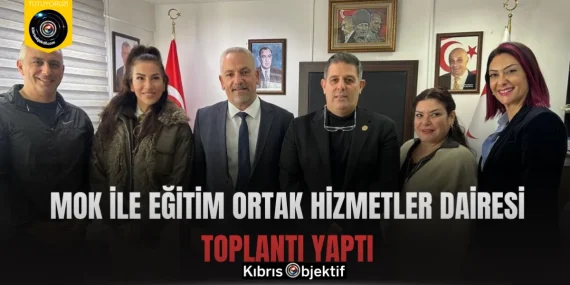 MOK ile Eğitim Ortak Hizmetler Dairesi toplantı yaptı