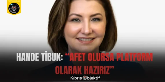 Hande Tibuk: “Afet Olursa Platform Olarak Hazırız”