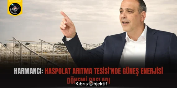 Harmancı: Haspolat Arıtma Tesisi’nde Güneş Enerjisi Dönemi Başladı