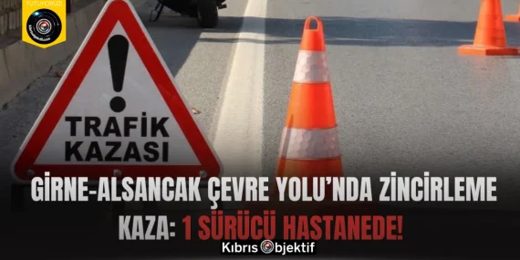 Girne–Alsancak Çevre Yolu’nda Zincirleme Kaza: 1 Sürücü Hastanede!