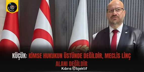 Küçük: Kimse Hukukun Üstünde Değildir, Meclis Linç Alanı Değildir