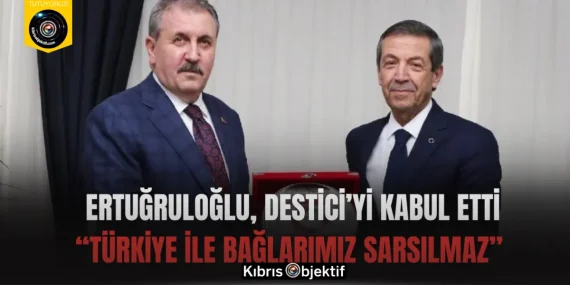 Ertuğruloğlu, Destici’yi Kabul Etti: “Türkiye ile Bağlarımız Sarsılmaz”