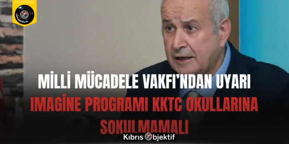 Milli Mücadele Vakfı’ndan Uyarı: Imagine Programı KKTC Okullarına Sokulmamalı
