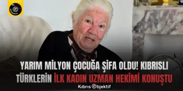 Yarım Milyon çocuğa şifa oldu! Kıbrıslı Türklerin ilk kadın uzman hekimi konuştu - Görsel Dizayn