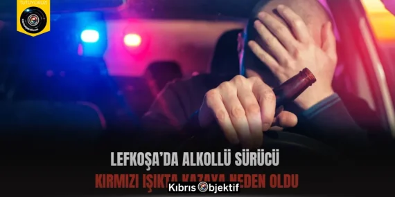 Lefkoşa’da alkollü sürücü kırmızı ışıkta kazaya neden oldu