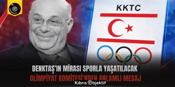 Denktaş’ın Mirası Sporla Yaşatılacak: Olimpiyat Komitesi’nden Anlamlı Mesaj
