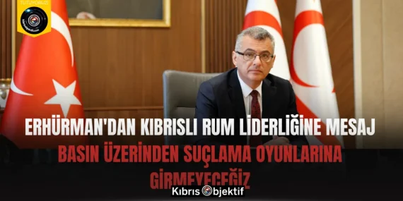 Erhürman’dan Kıbrıslı Rum liderliğine mesaj: Basın üzerinden suçlama oyunlarına girmeyeceğiz