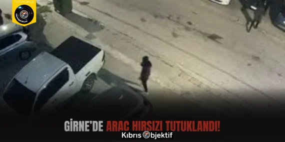 Girne’de Araç Hırsızı Tutuklandı!
