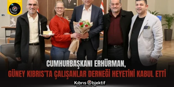 Cumhurbaşkanı Erhürman, Güney Kıbrıs’ta Çalışanlar Derneği Heyetini Kabul Etti