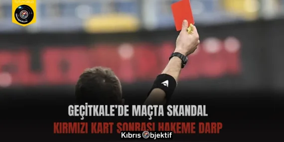Geçitkale’de Maçta Skandal: Kırmızı Kart Sonrası Hakeme Darp