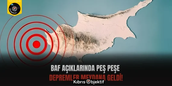 Baf açıklarında peş peşe depremler meydana geldi!