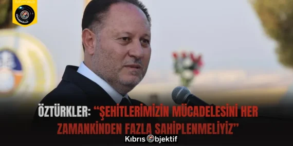 Öztürkler: “Şehitlerimizin Mücadelesini Her Zamankinden Fazla Sahiplenmeliyiz”