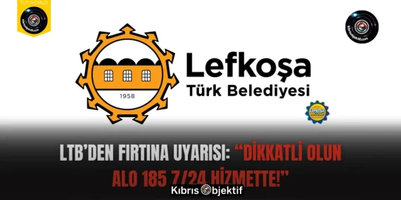 Lefkoşa Belediyesi: ”Fırtınaya Karşı Dikkatli Olun, Alo 185 Hizmette’