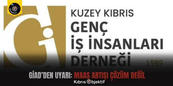 GİAD’den Uyarı: Maaş Artışı Çözüm Değil