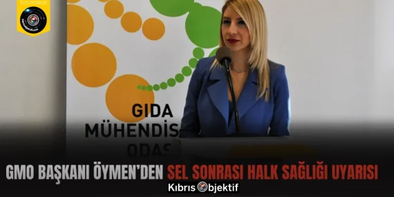 GMO Başkanı Öymen’den Sel Sonrası Halk Sağlığı Uyarısı