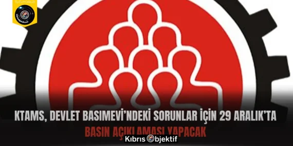 KTAMS, Devlet Basımevi’ndeki sorunlar için 29 Aralık’ta basın açıklaması yapacak