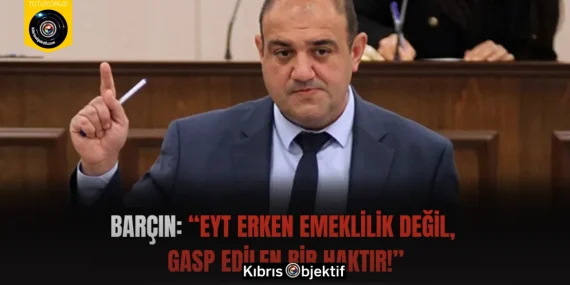 Barçın: “EYT Erken Emeklilik Değil, Gasp Edilen Bir Haktır!”