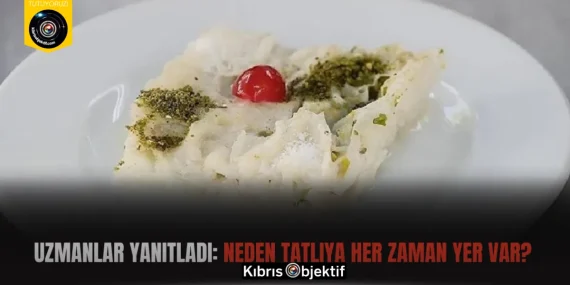 Uzmanlar yanıtladı: Neden tatlıya her zaman yer var?