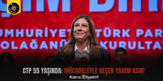 CTP 55 Yaşında: Mücadeleyle Geçen Yarım Asır!