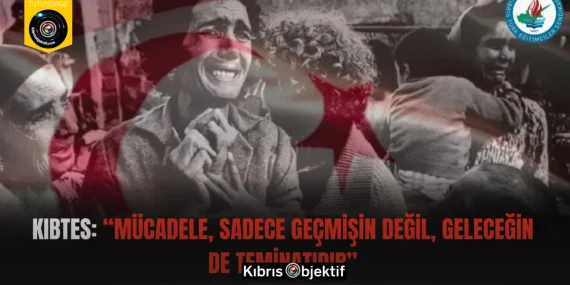 KIBTES: “Mücadele, Sadece Geçmişin Değil, Geleceğin de Teminatıdır”