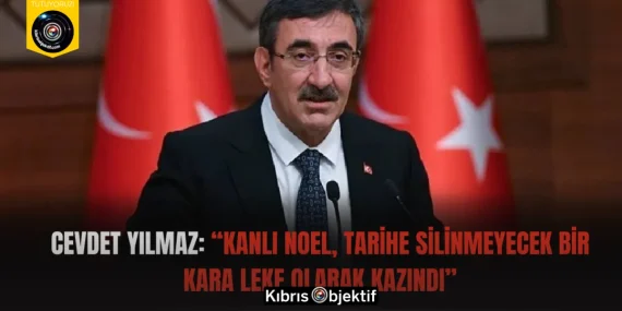 Cevdet Yılmaz: “Kanlı Noel, Tarihe Silinmeyecek Bir Kara Leke Olarak Kazındı”