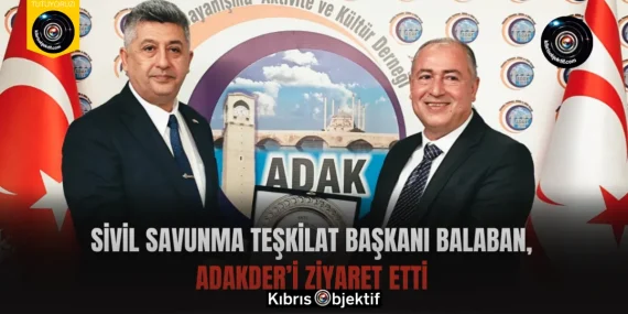Sivil Savunma Teşkilat Başkanı Balaban, ADAKDER’i ziyaret etti