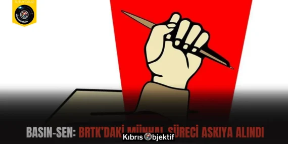 Basın-Sen: BRTK’daki Münhal Süreci Askıya Alındı