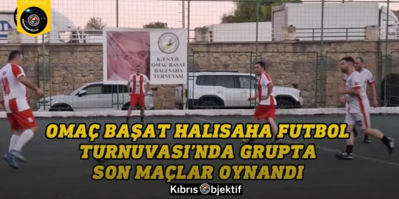 KTSYD Omaç Başat Halısaha Futbol Turnuvası’nda grupta son maçlar oynandı