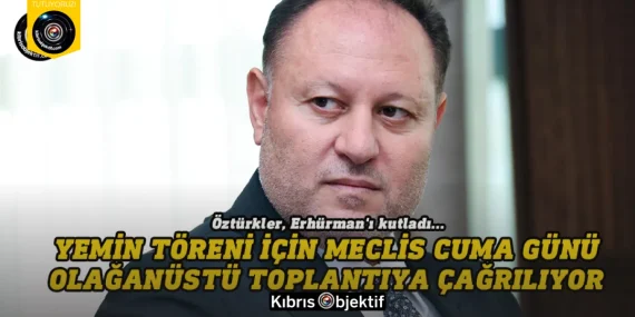 Yemin töreni için Meclis cuma günü olağanüstü toplantıya çağrılıyor