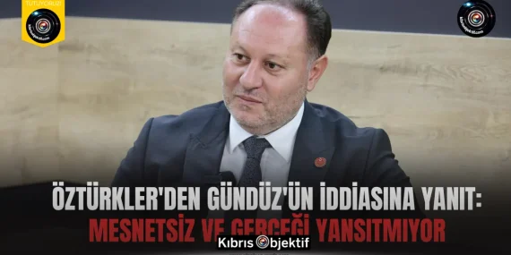 Öztürkler’den Gündüz’ün iddiasına yanıt: Mesnetsiz ve gerçeği yansıtmıyor