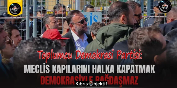 TDP: Meclis kapılarını halka kapatmak demokrasiyle bağdaşmaz