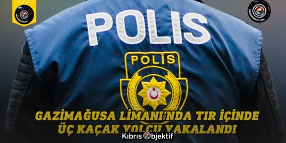 Gazimağusa limanı’nda TIR içinde üç kaçak yolcu yakalandı