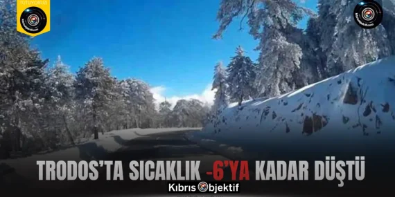Trodos’ta sıcaklık -6’ya kadar düştü