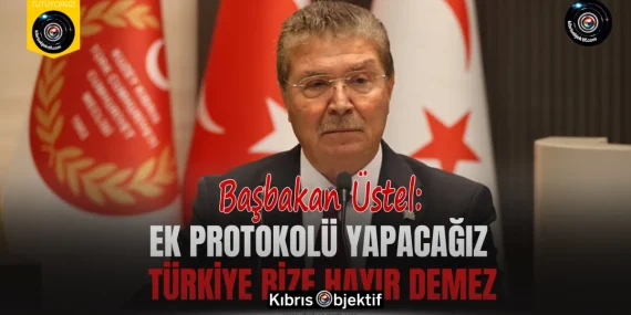Başbakan Üstel: Ek protokolü yapacağız. Türkiye bize hayır demez