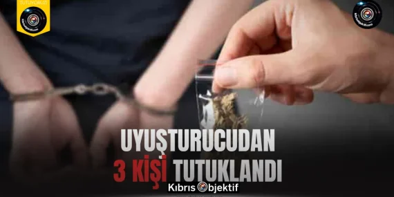 Gazimağusa ve Haspolat’ta uyuşturucudan 3 kişi tutuklandı