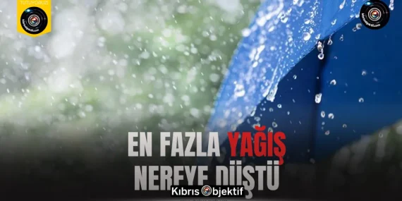 En fazla yağış Yenierenköy’e düştü