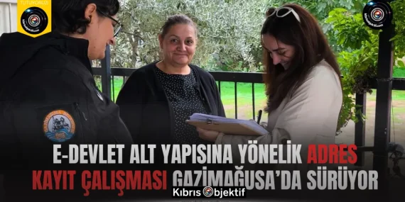 E-devlet alt yapısına yönelik adres kayıt çalışması Gazimağusa’da sürüyor
