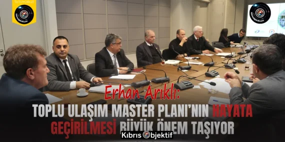 KKTC Toplu Ulaşım Master Planı Meclis Komisyonu’nda oy birliğiyle kabul edildi