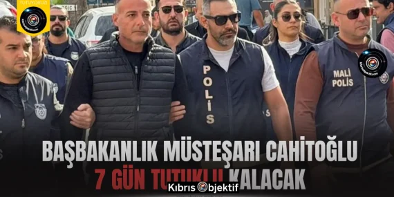 Müsteşar Cahitoğlu 7 gün tutuklu kalacak