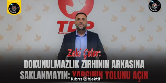 Çeler: Dokunulmazlık zırhının arkasına saklanmayın; yargının yolunu açın