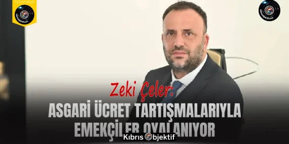 Çeler: Asgari ücret tartışmalarıyla emekçiler oyalanıyor