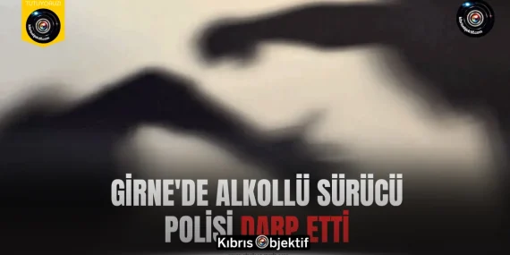 Girne’de alkollü sürücü polisi darp etti